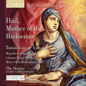 Hail Mother of the Redeemer The Sixteen