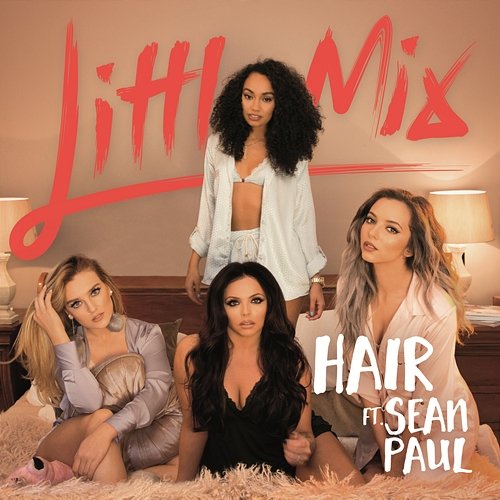 Hair Little Mix feat. Sean Paul