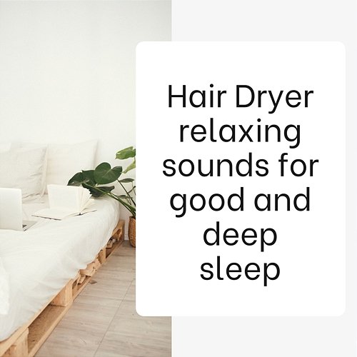 Hair Dryer - Relaxing Sounds For Good And Deep Sleep White Noise Guru