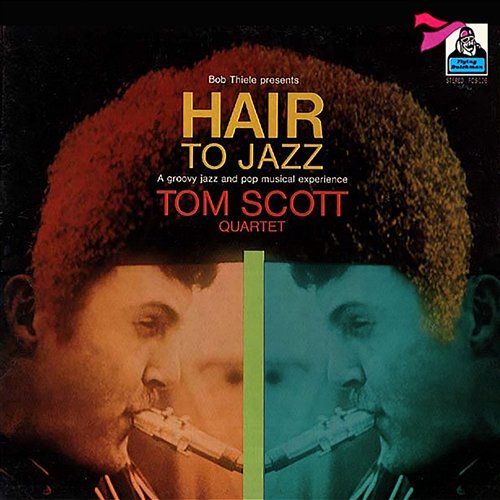 Hair to Jazz Tom Scott