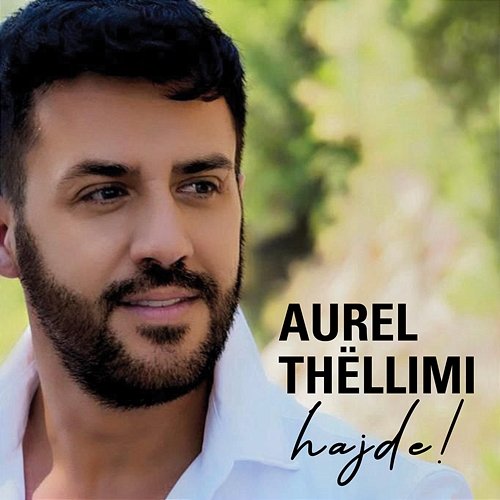 Hajde Aurel Thellimi