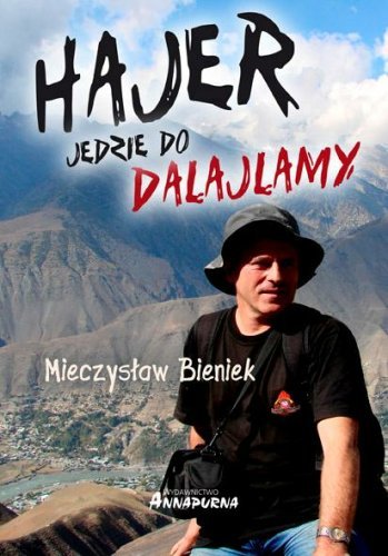 Hajer jedzie do Dalajlamy Bieniek Mieczysław