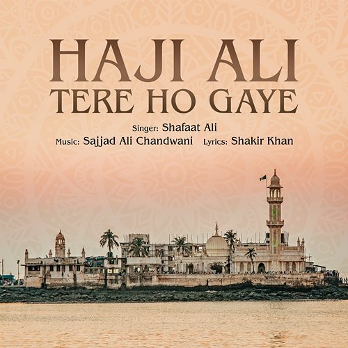 Haji Ali Tere Ho Gaye Shafaat Ali