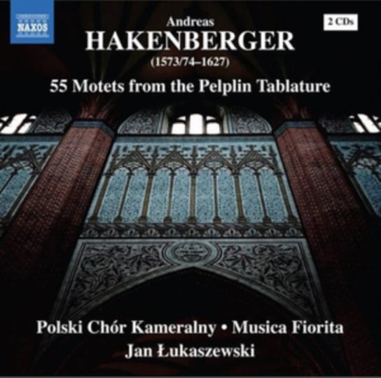 Hakenberger 55 Motets from the Pelplin Tablature Polish Chamber Choir