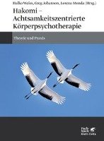 Hakomi - Achtsamkeitszentrierte Körperpsychotherapie Klett-Cotta Verlag, Klett-Cotta