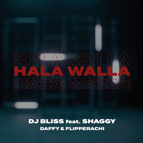 Hala Walla DJ Bliss, Shaggy feat. Daffy, Flipperachi