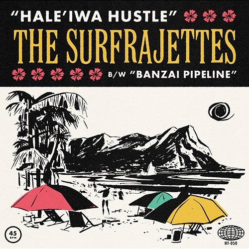 Hale'iwa Hustle B/W Banzai Pipeline The Surfrajettes
