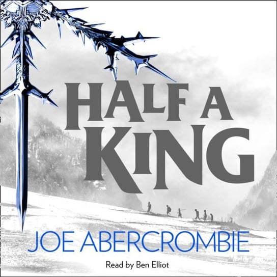 Half a King (Shattered Sea, Book 1) Abercrombie Joe