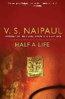 Half a Life Naipaul V. S.