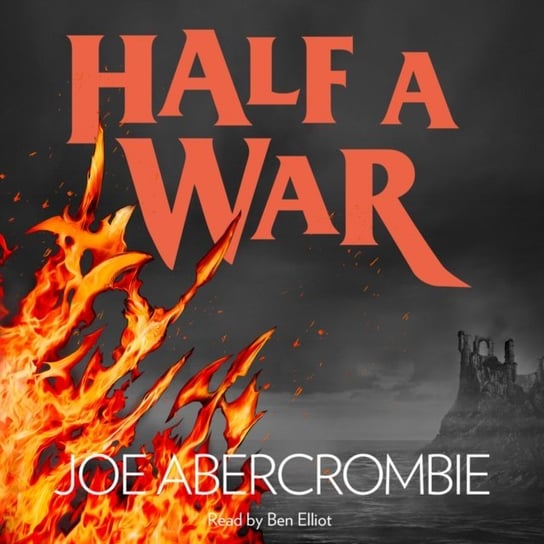 Half a War (Shattered Sea, Book 3) Abercrombie Joe