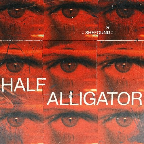 Half Alligator Shefound
