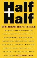 Half and Half: Writers on Growing Up Biracial and Bicultural O'hearn Claudine C.
