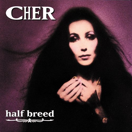 Half Breed Cher