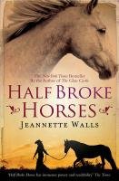 Half Broke Horses Walls Jeannette