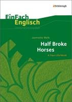 Half Broke Horses. EinFach Englisch Unterrichtsmodelle Walls Jeannette, Klein Ulrike, Kugler-Euerle Gabriele