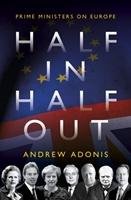 Half In, Half Out Andrew Adonis