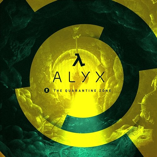 Half-Life: Alyx (Chapter 2, "The Quarantine Zone") Valve