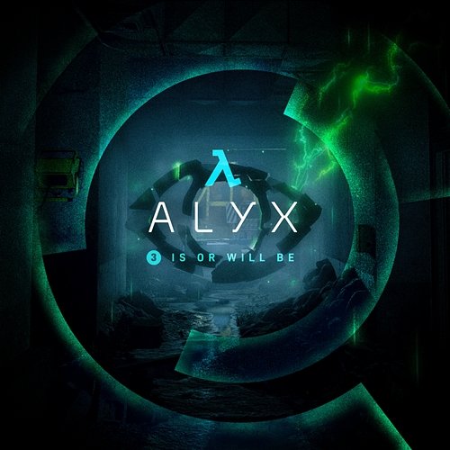 Half-Life: Alyx (Chapter 3, "Is Or Will Be") Valve