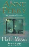 Half Moon Street (Thomas Pitt Mystery, Book 20) Perry Anne