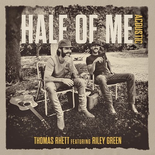 Half Of Me Thomas Rhett feat. Riley Green