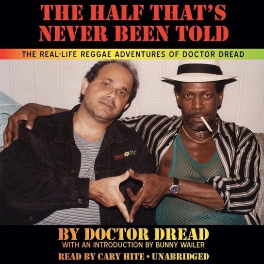 Half That's Never Been Told Wailer Bunny, Dread Doctor