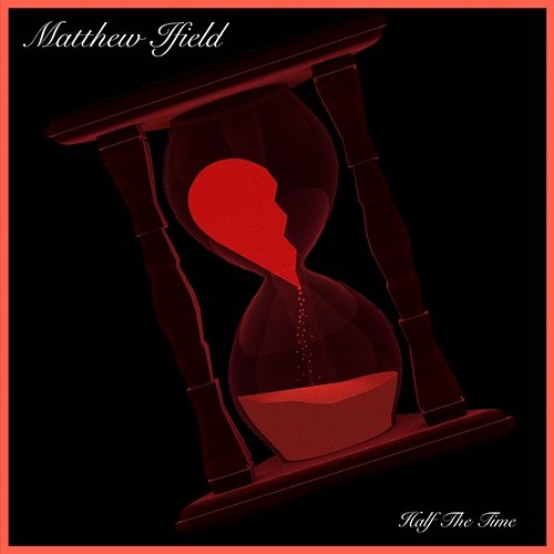 Half The Time Matthew Ifield
