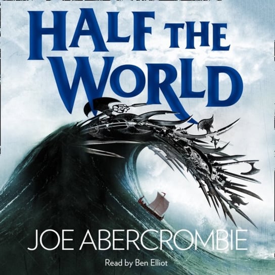 Half the World (Shattered Sea, Book 2) Abercrombie Joe