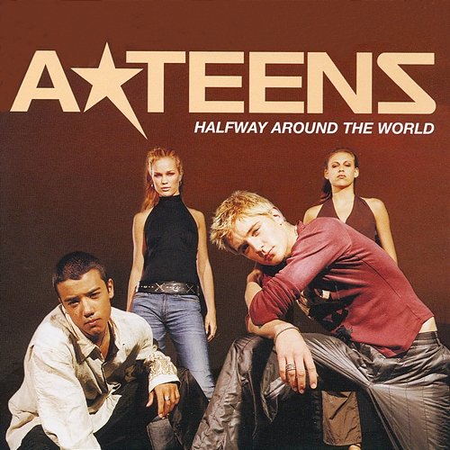 Halfway Around The World A*Teens