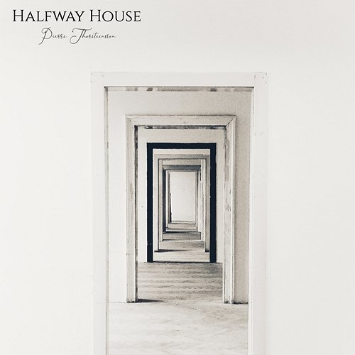 Halfway House Pierre Thorsteinsson