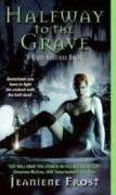 Halfway to the Grave Frost Jeaniene