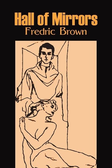 Hall of Mirrors by Frederic Brown, Science Fiction, Fantasy, Adventure Brown Fredric