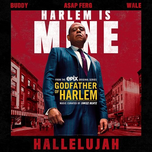 Hallelujah Godfather of Harlem feat. Buddy, A$AP Ferg & Wale