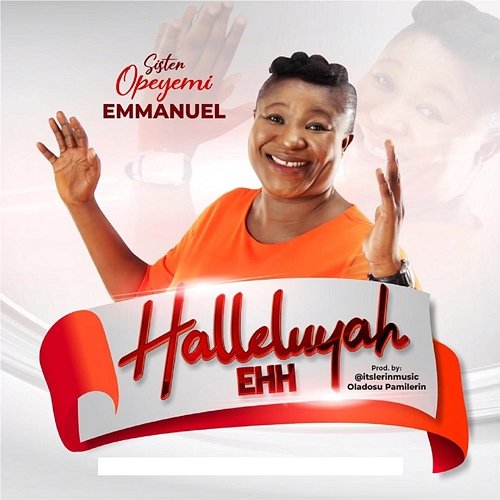 Halleluyah Ehh Sister Opeyemi Emmanuel