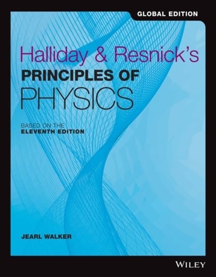 Halliday and Resnicks Principles of Physics Opracowanie zbiorowe