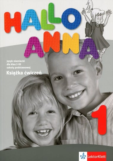 Hallo Anna Smartbook 1. Język niemiecki. Zeszyt ćwiczeń. Klasa 1-3. Szkoła podstawowa + CD Swerlowa Olga