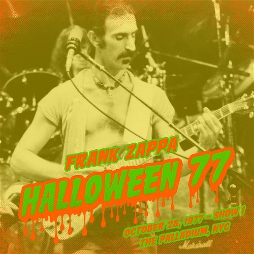 Halloween 77 (10-28-77 / Show 1) Frank Zappa