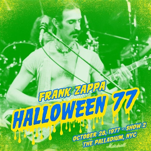 Halloween 77 (10-28-77 / Show 2) Frank Zappa