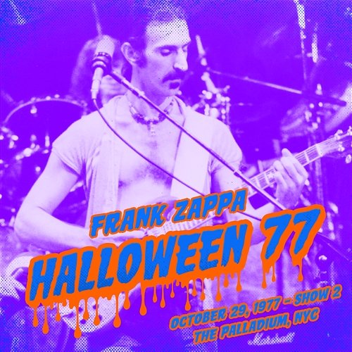 Halloween 77 (10-29-77 / Show 2) Frank Zappa