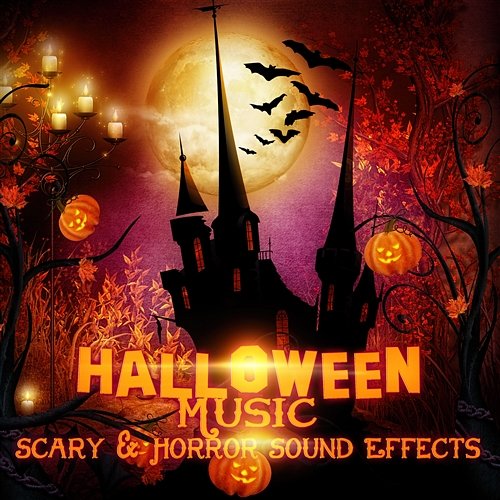 Halloween Music: Scary & Horror Sound Effects Horror Music Collection
