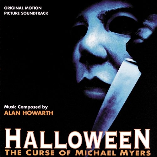 Halloween: The Curse Of Michael Myers Alan Howarth