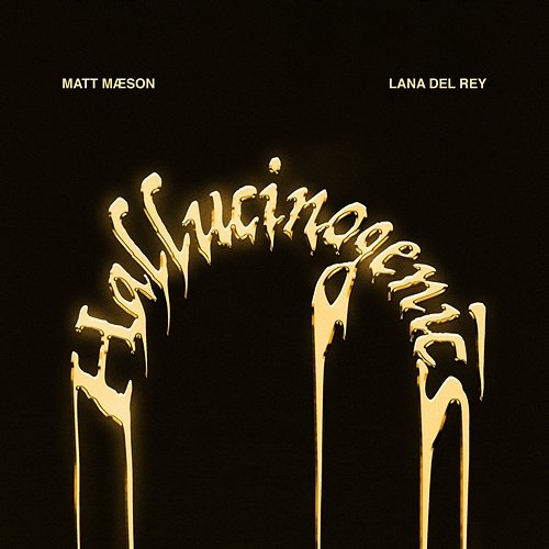 Hallucinogenics Matt Maeson feat. Lana Del Rey