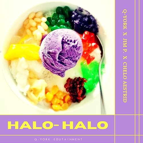 Halo-Halo Q-York, Jim P & Chelo Aestrid