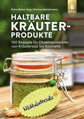 Haltbare Kräuterprodukte Verlag Eugen Ulmer