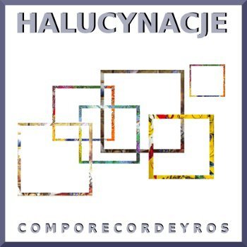 Halucynacje Comporecordeyros