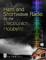 Ham and Shortwave Radio for the Electronics Hobbyist Gibilisco Stan