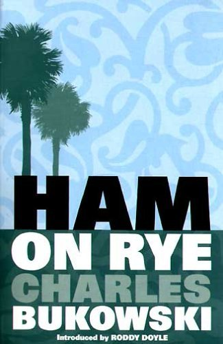 Ham on Rye Bukowski Charles