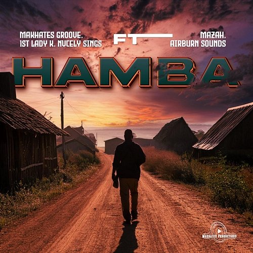 Hamba 1st Lady K & Nvcely Sings feat. Mazah, Makhates Groove, Airburn Sounds
