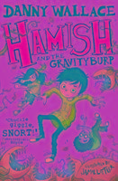 Hamish and the GravityBurp Wallace Danny