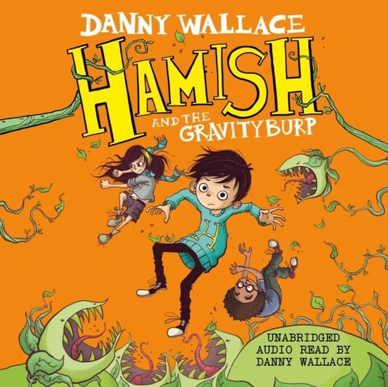 Hamish and the GravityBurp Wallace Danny