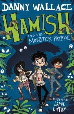 Hamish and the Monster Patrol Wallace Danny